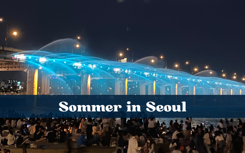 Sommer in Seoul zwischen Sonne, Regenzeit und Stadtabenteuern