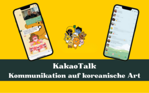 KakaoTalk: Kommunikation auf koreanische Art