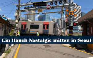 Baekbin-Bahnübergang: Ein Hauch Nostalgie mitten in Seoul