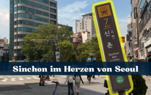 Sinchon ist ein lebendiges Viertel im Herzen von Seoul