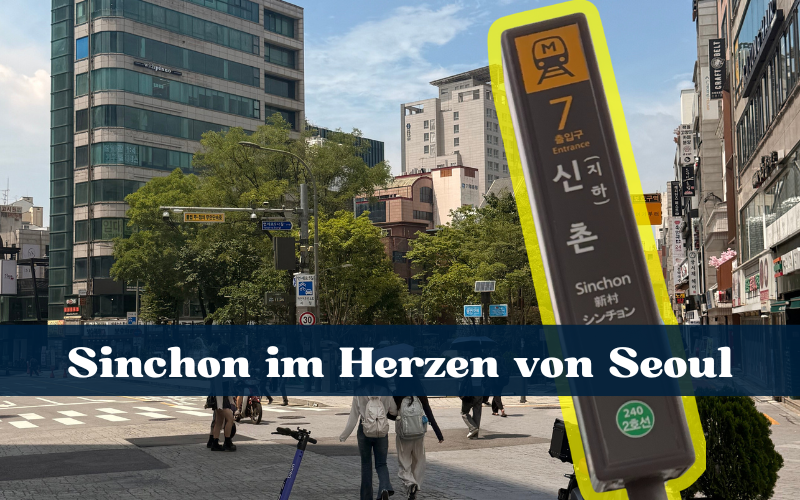 Sinchon ist ein lebendiges Viertel im Herzen von Seoul