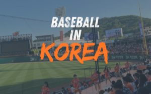 Baseball in Korea: Ein Erlebnis, das man nicht verpassen sollte